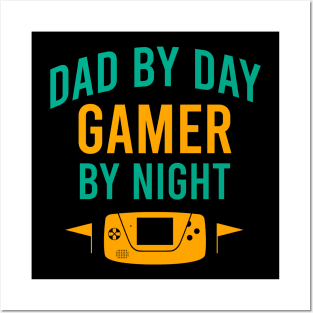 Dad by day gamer by night Posters and Art